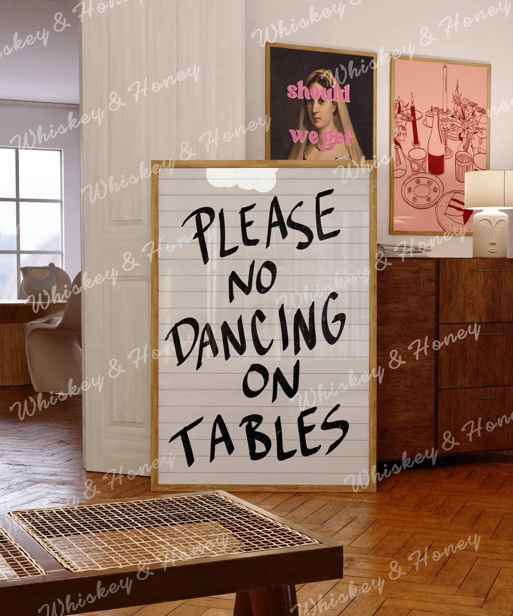 Please No Dancing On Tables Print