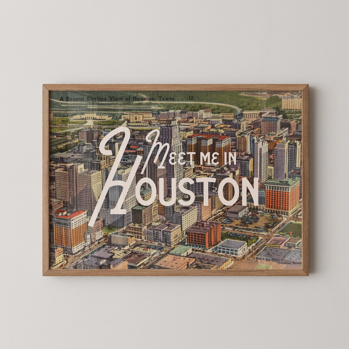 Meet me in Houston Print