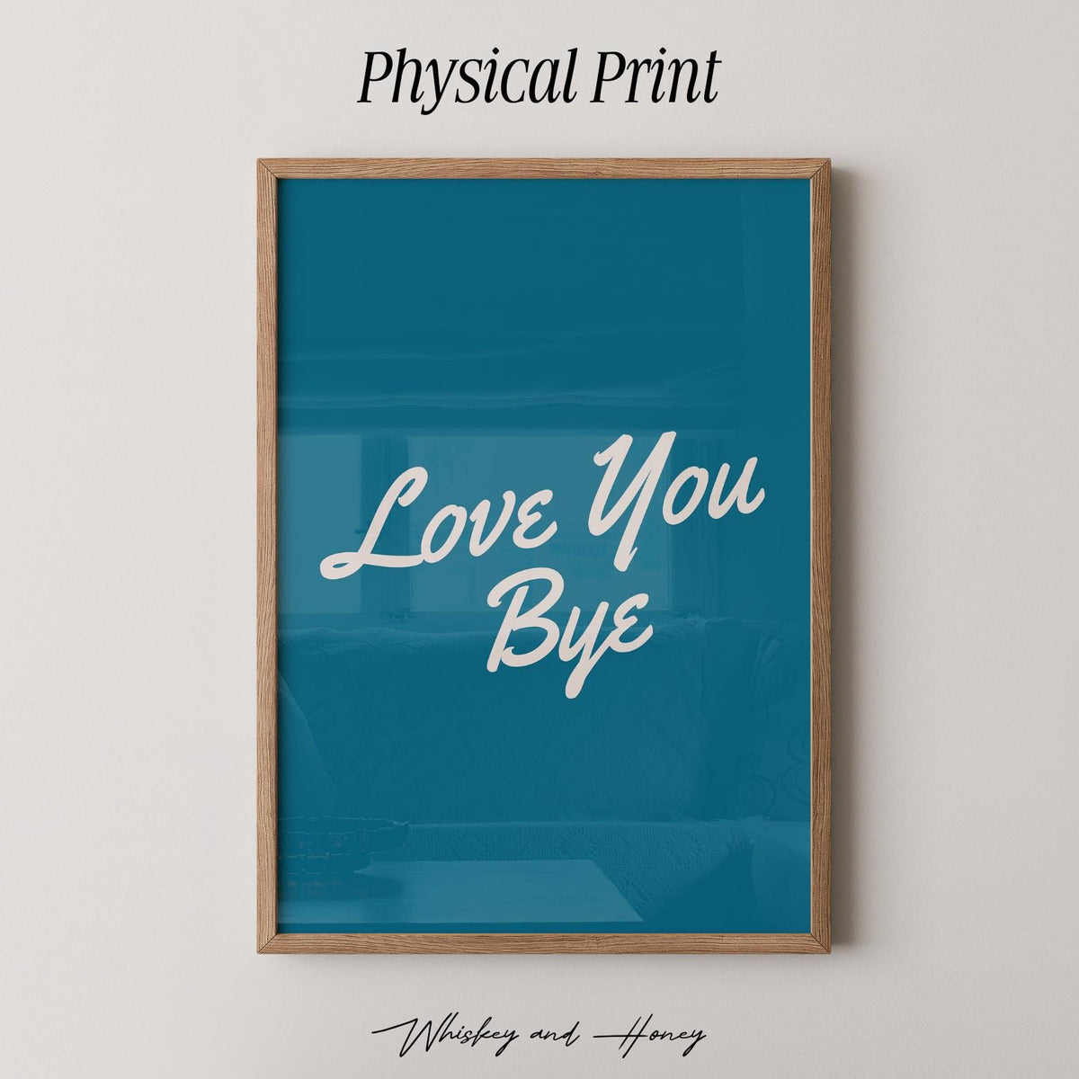Love You Bye Print