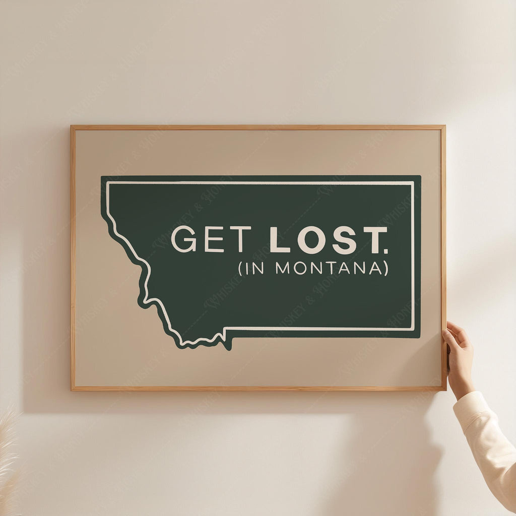 Get Lost In Montana Print