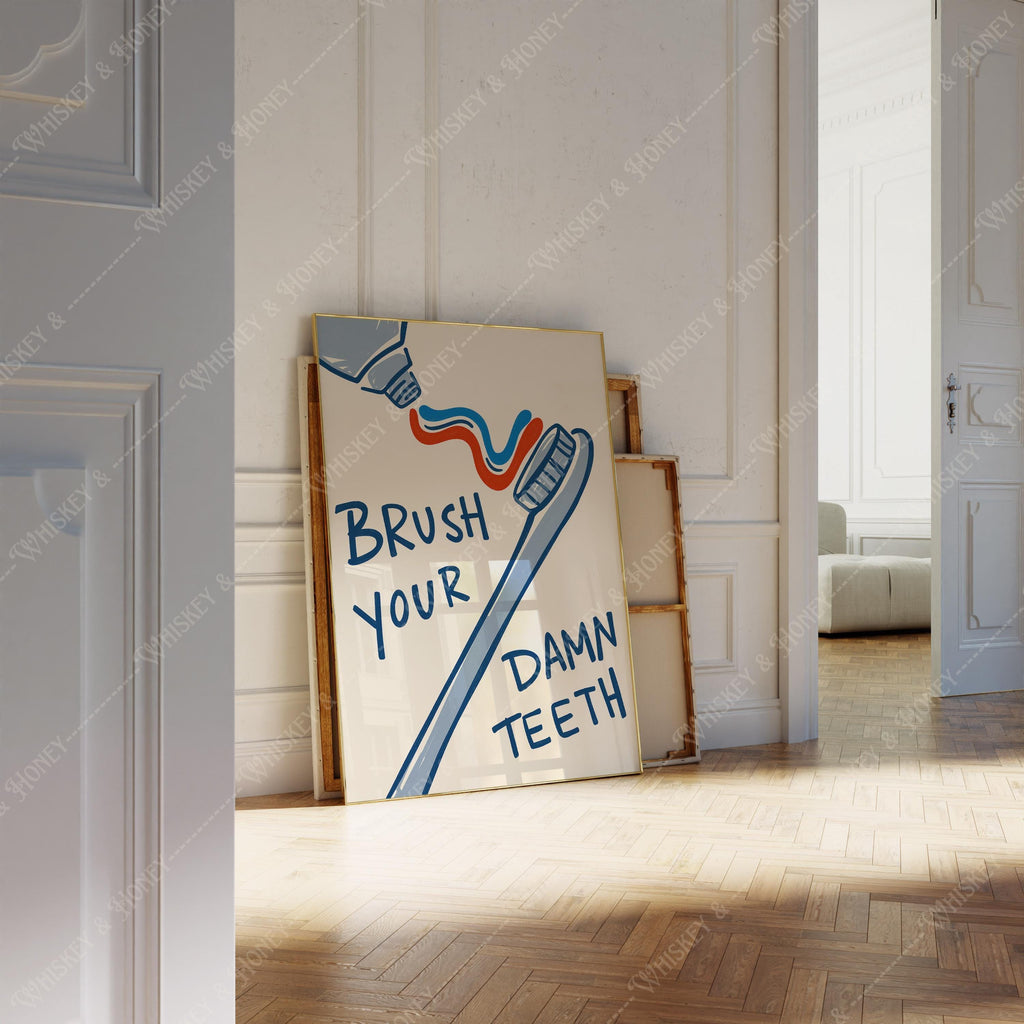 Brush Your Damn Teeth Print
