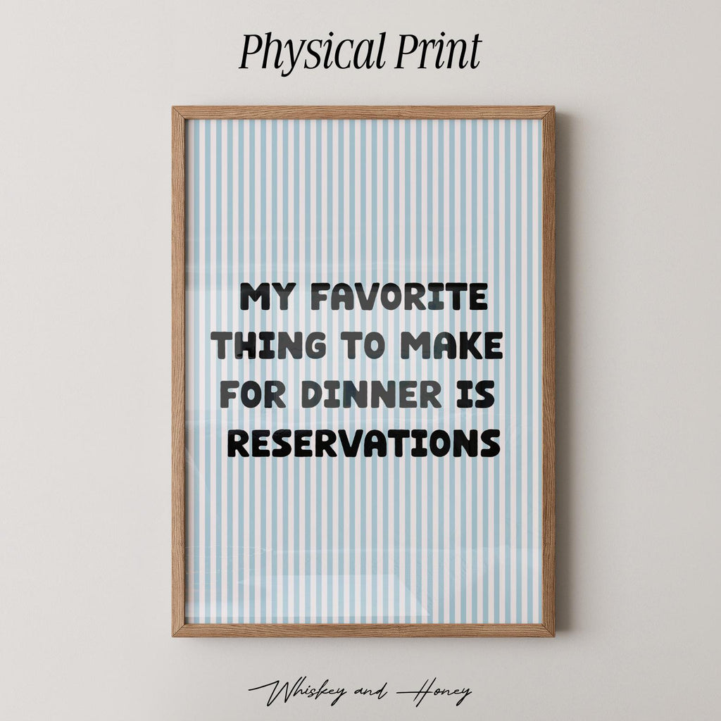 My Favorite Thing Is Reservations Print