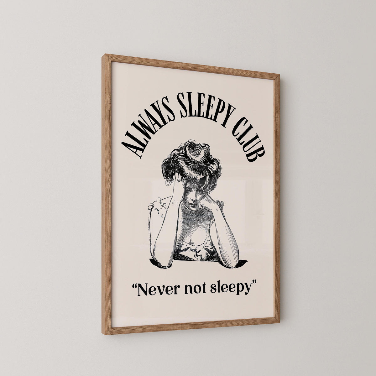 Always Sleepy Club Art Print