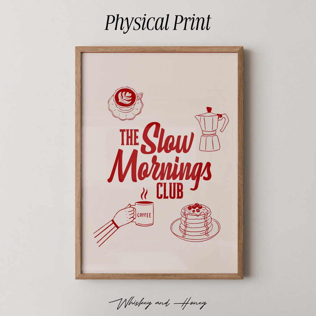 The Slow Mornings Club Print
