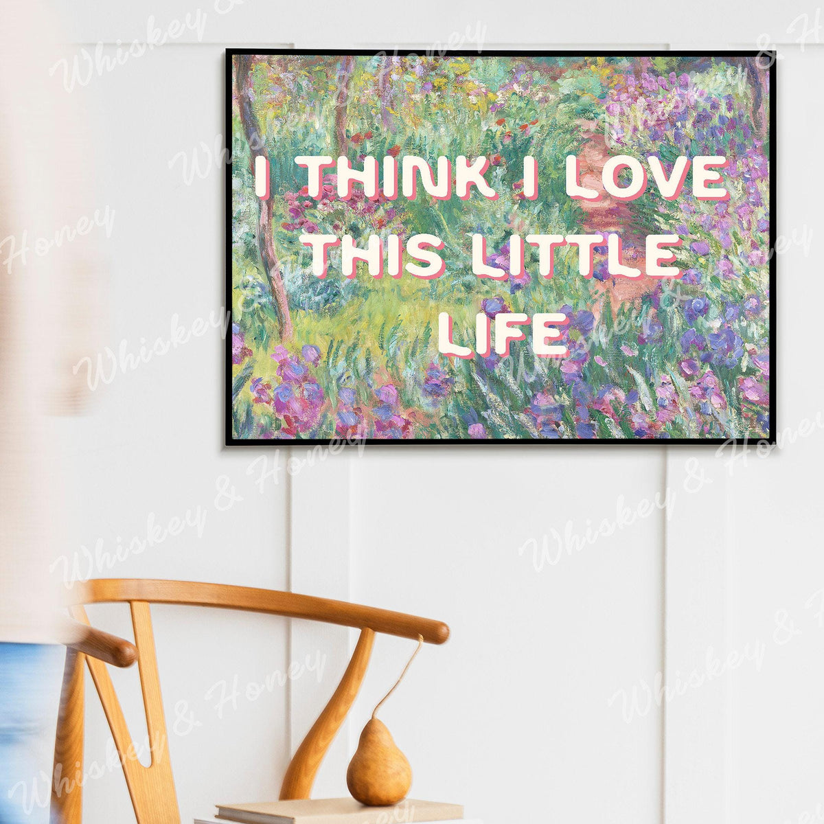 I Think I Love This Little Life Print