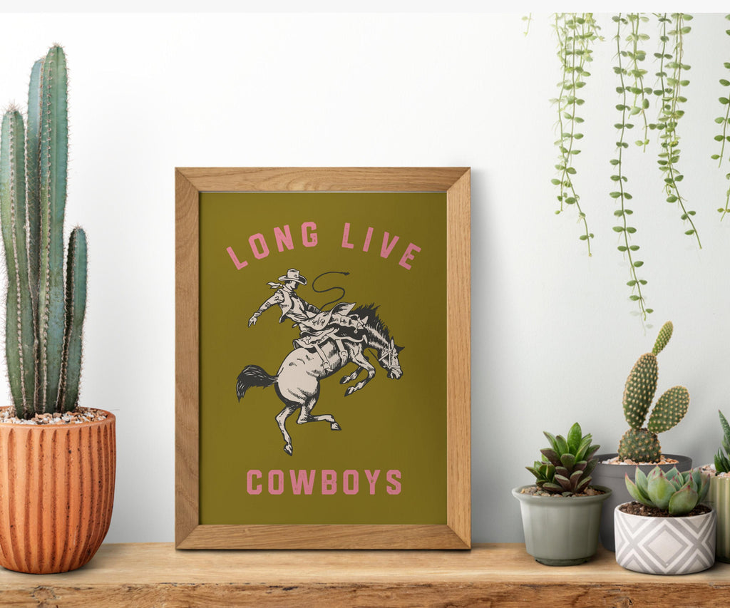 Long Live Cowboys Print