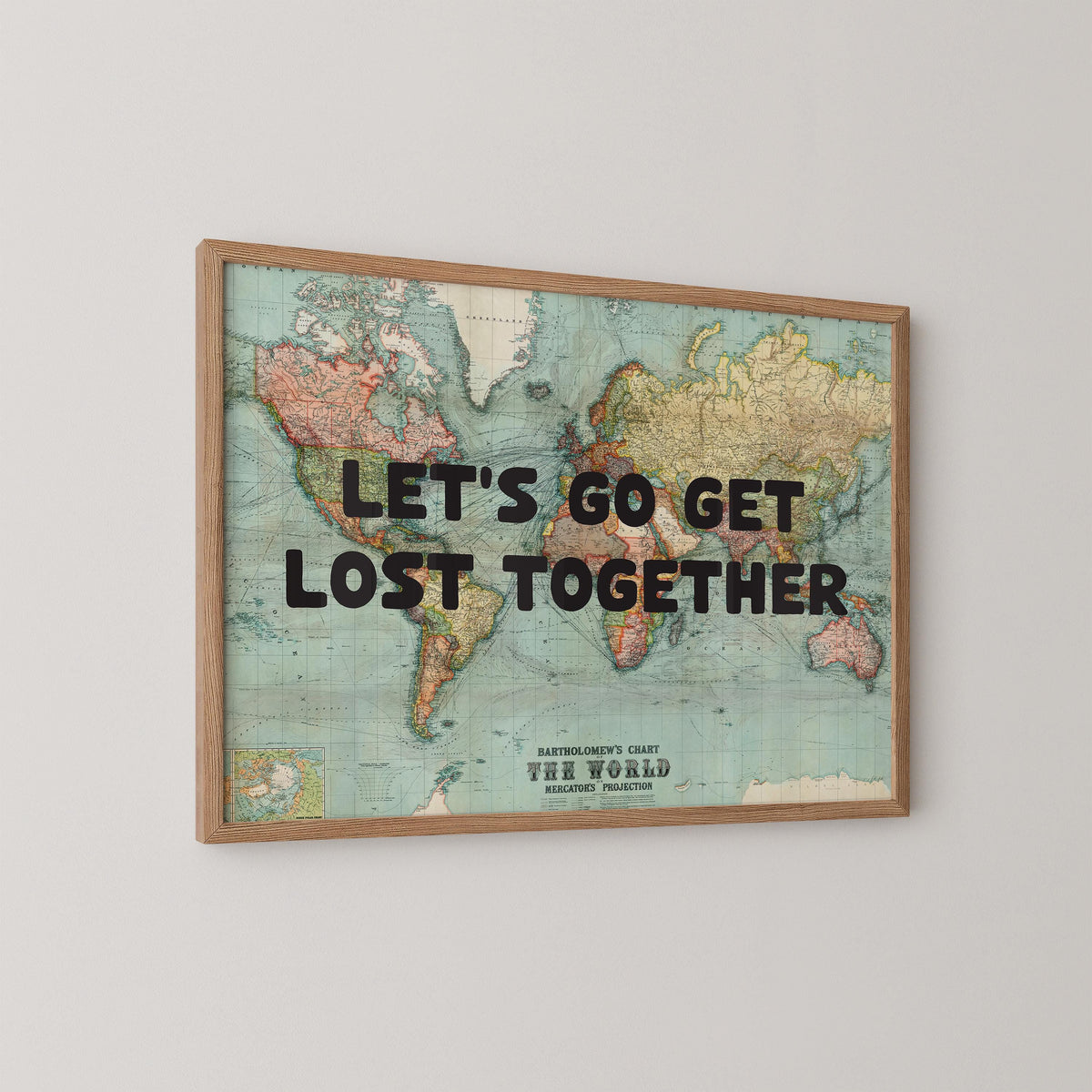 Lets Go Get Lost Together Print
