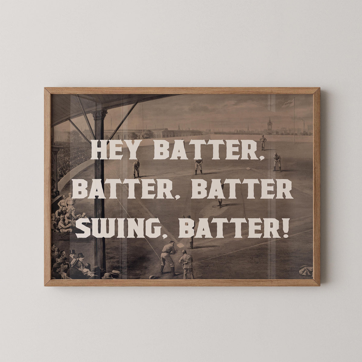 Hey Batter Batter Print