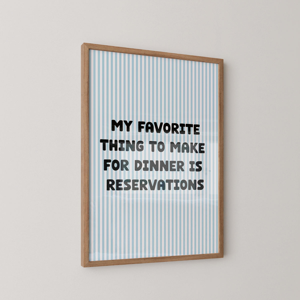 My Favorite Thing Is Reservations Print