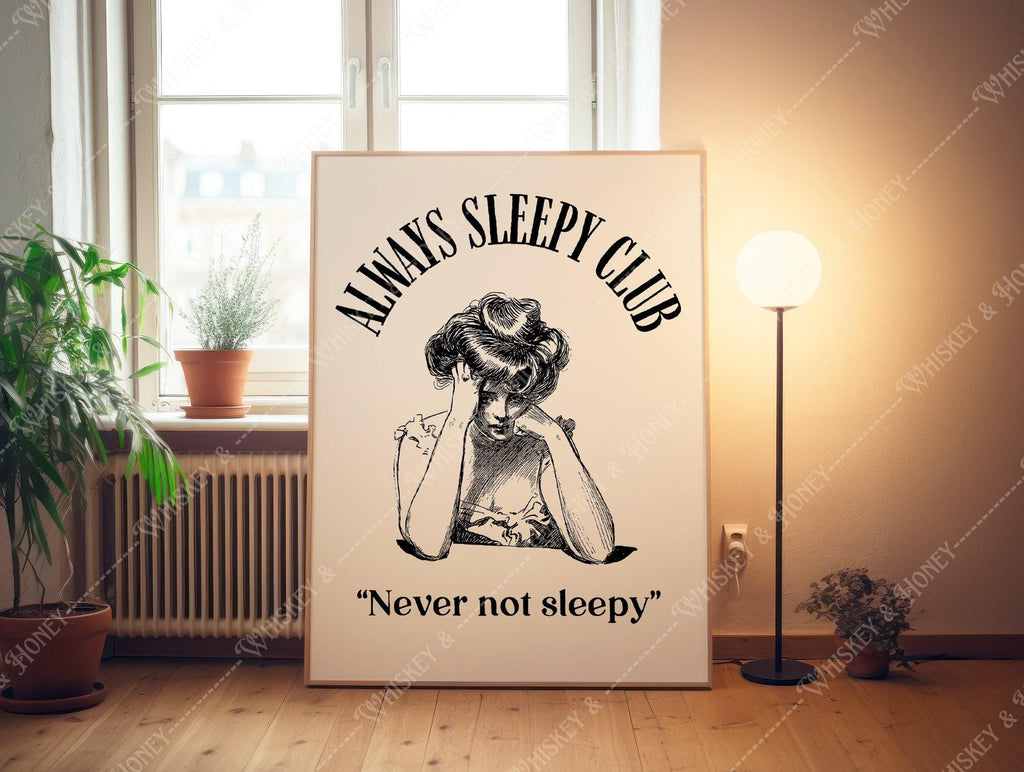Always Sleepy Club Art Print