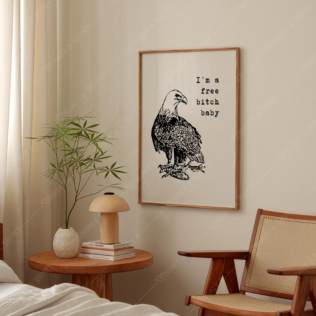 I'm a Free Bitch Baby Print