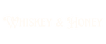 Whiskey and Honey - Home